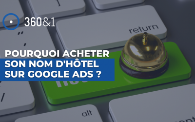 Pourquoi acheter la marque de son hôtel sur Google ads ?